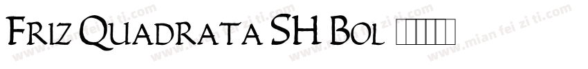 Friz Quadrata SH Bol字体转换